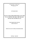 Tóm tắt Luận văn Thạc sĩ Quản trị kinh doanh: Quản lý hoạt động bồi dưỡng giáo viên ở các trường tiểu học trên địa bàn huyện Chư Sê tỉnh Gia Lai