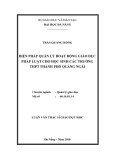 Tóm tắt Luận án Thạc sĩ Quản lý giáo dục: Biện pháp quản lý hoạt động giáo dục pháp luật cho học sinh các trường THPT thành phố Quảng Ngãi