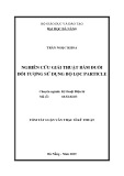 Tóm tắt Luận văn Thạc sĩ Kỹ thuật: Nghiên cứu giải thuật bám đuổi đối tượng sử dụng bộ lọc Particle