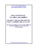 Báo cáo đánh giá tác động môi trường: Nhà máy sản xuất men vi sinh và chế biến thức ăn gia súc