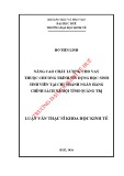 Luận văn Thạc sĩ Khoa học Kinh tế: Nâng cao chất lượng cho vay thuộc chương trình tín dụng học sinh sinh viên tại chi nhánh ngân hàng chính sách xã hội tỉnh Quảng Trị