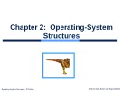 Lecture Operating system concepts (9/ed) - Chapter 2: Operating-System