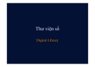 Bài giảng Thư viện số (Digital Library)