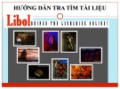 Bài giảng Hướng dẫn tra tìm tài liệu bằng Libol