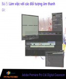 Bài giảng Xử lý hậu kỳ với Adobe Premiere: Bài 5