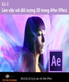 Bài giảng Xử lý kỹ xảo với After Effect: Bài 6