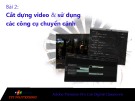 Bài giảng Xử lý hậu kỳ với Adobe Premiere: Bài 2