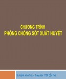 Bài giảng Chương trình Phòng chống sốt xuất huyết - BS. Huỳnh Minh Trúc