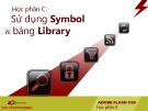 Bài giảng Thiết kế đa truyền thông với Adobe Flash CS6: Học phần C