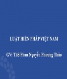 Bài giảng Luật hiến pháp Việt Nam: Bài 1 - ThS. Phan Nguyễn Phương Thảo
