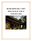 Bộ đề kiểm tra 1 tiết môn Lịch Sử lớp 10 năm 2017-2018