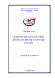 Luận văn Thạc sĩ Kinh tế: Giải pháp nâng cao chất lượng dịch vụ tại siêu thị Co.opmart Cần Thơ