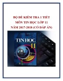 Bộ đề kiểm tra 1 tiết môn Tin học lớp 11 năm 2017-2018 có đáp án