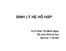 Bộ môn Sinh lý học: Sinh lý hệ hô hấp - Th.S Phan Thị Minh Ngọc