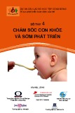  sổ tay 4: chăm sóc con khỏe và sớm phát triển