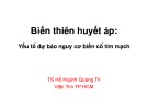 Bài giảng Biến thiên huyết áp: Yếu tố dự báo nguy cơ biến cố tim mạch - TS Hồ Huỳnh Quang Trí