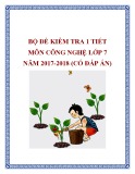 Bộ đề kiểm tra 1 tiết môn Công nghệ lớp 7 năm 2017-2018 có đáp án