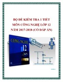 Bộ đề kiểm tra 1 tiết môn Công nghệ lớp 12 năm 2017-2018 có đáp án