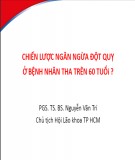 Bài giảng Chiến lược ngăn ngừa đột quỵ ở bệnh nhân tăng huyết áp trên 60 tuổi