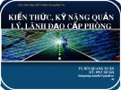 Bài giảng Lãnh đạo cấp phòng và vận dụng kiến thức, kỹ năng của lãnh đạo cấp phòng