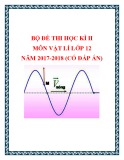 Bộ đề thi học kì 2 môn Vật lí lớp 12 năm 2017-2018 có đáp án