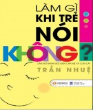  làm gì khi trẻ nói không