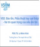 Bài giảng VSD bảo tồn, phẫu thuật hay can thiệp? - Vai trò quan trọng của siêu âm tim