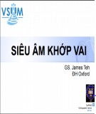 Bài giảng Siêu âm khớp vai - GS. James Teh