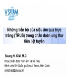 Bài giảng Những tiến bộ gần đây của siêu âm qua trực tràng (Trus) trong chẩn đoán tiền tuyến liệt