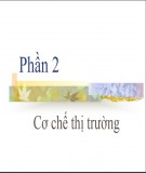 Bài giảng Phần 2: Cơ chế thị trường