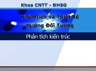 Bài giảng Phân tích và thiết kế hướng đối tượng: Phân tích kiến trúc - Đỗ Ngọc Như Loan