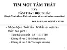 Tim một tâm thất hay tâm thất độc nhất - PSG.TS Phạm Nguyễn Vinh