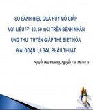 Đề tài nghiên cứu: So sánh hiệu quả hủy mô giáp với liều 131I 30,50 mCi trên bệnh nhân ung thư tuyến giáp thể biệt hóa giai đoạn I, II sau phẫu thuật