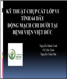 Đề tài nghiên cứu:  Kỹ thuật chụp cắt lớp vi tính 64 dãy động mạch chi dưới tại Bệnh viện Việt Đức