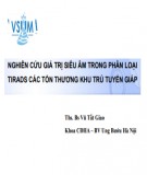 Đề tài: Nghiên cứu giá trị siêu âm trong phân loại TIRADS các tổn thương khu trú tuyến giáp - ThS. BS. Vũ Tất Giao