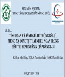 Đề tài: Tính toán và đánh giá hệ thống bể lưu phóng xạ lỏng tự thải nhiều ngắn trong điều trị bệnh nhân K giáp bằng I-131