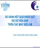 Đề tài nghiên cứu: So sánh kết quả khảo sát độ xơ hóa gan trên các máy siêu âm - PGS.TS Nguyễn Phước Bảo Quân