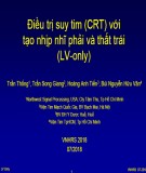 Điều trị suy tim (CRT) với tạo nhịp nhĩ phải và thất trái LV-only