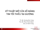 Kỹ thuật mở cửa sổ màng tim tối thiểu tại giường