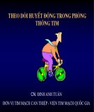 Theo dõi huyết động trong phòng thông tim - CN. Đinh Anh Tuấn