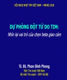 Dự phòng đột tử do tim: Nhìn lại vai trò của chẹn beta giao cảm - TS. BS. Phan Đình Phong