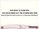 Đề tài: Khả năng tự chăm sóc của người bệnh suy tim có bệnh mắc kèm, đánh giá bằng bộ công cụ schfi 6.2 và charlson comorbidity - BCV. Phạm Thị Hồng Ngọc