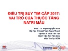 Điều trị suy tim cấp 2017: Vai trò của thuốc tăng natri máu