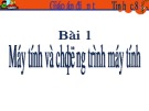 Bài giảng Tin học 8: Máy tính và chương trình máy tính