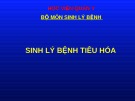 Bài giảng bộ môn Sinh lý bệnh: Sinh lý bệnh tiêu hóa (2)