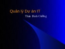 Bài giảng Quản lý dự án công nghệ thông tin: Bài 3 - Thạc Bình Cường