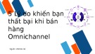 5 lý do khiến bạn thất bại khi bán hàng Omnichannel