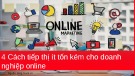 4 cách tiếp thị ít tốn kém dành cho doanh nghiệp online nhỏ