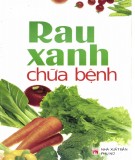  rau xanh chữa bệnh: phần 1 - nxb phụ nữ