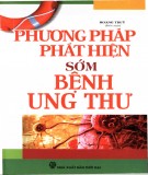  phương pháp phát hiện sớm bệnh ung thư: phần 2 - nxb thời Đại